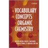 The Vocabulary And Concepts Of Organic Chemistry door Roger S. Macomber