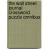 The Wall Street Journal Crossword Puzzle Omnibus by Unknown