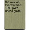 The Way We Live-Win/Mac 1998 [With User's Guide] door Onbekend