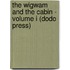 The Wigwam And The Cabin - Volume I (Dodo Press)