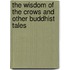 The Wisdom of the Crows and Other Buddhist Tales