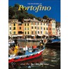 The Wonders Of Portofino And The Italian Riviera door Giuliana Manganelli