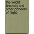 The Wright Brothers and Other Pioneers of Flight