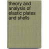 Theory and Analysis of Elastic Plates and Shells by Junuthula Narasimha Reddy