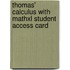 Thomas' Calculus With Mathxl Student Access Card