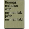 Thomas' Calculus with MyMathLab [With Mymathlab] door Weir