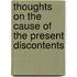 Thoughts On The Cause Of The Present Discontents