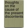 Thoughts On The Cause Of The Present Discontents door Edmund R. Burke