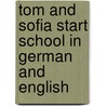 Tom And Sofia Start School In German And English door Henriette Barkow