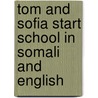 Tom And Sofia Start School In Somali And English door Henriette Barkow