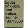 Toyota Pick-Ups, Land Cruiser, 4Runner 1997-2000 by Chilton Book Company