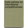 Trade Policies For International Competitiveness door Robert Feenstra