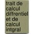 Trait de Calcul Diffrentiel Et de Calcul Intgral