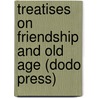 Treatises On Friendship And Old Age (Dodo Press) door Marcus Tullius Cicero