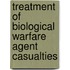 Treatment Of Biological Warfare Agent Casualties