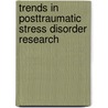 Trends In Posttraumatic Stress Disorder Research door Onbekend