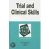 Trial And Clinical Practice Skills in a Nutshell door Kenney F. Hegland