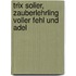 Trix Solier, Zauberlehrling voller Fehl und Adel
