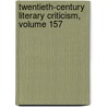 Twentieth-Century Literary Criticism, Volume 157 door Linda Pavlovski