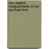 Two Needful Readjustments Of Our Spiritual Lives door Sir Arthur Conan Doyle