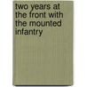 Two Years at the Front with the Mounted Infantry door L.R.C. Boyle
