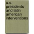 U.S. Presidents And Latin American Interventions