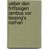 Ueber Den Fnffssigen Iambus Vor Lessing's Nathan door August Sauer