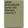 Ueber Dramatische Kunst Und Litteratur, Volume 2 door August Wilhelm Von Schlegel