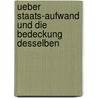 Ueber Staats-Aufwand Und Die Bedeckung Desselben by Heinrich Eschenmayer