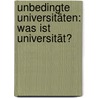 Unbedingte Universitäten: Was ist Universität? door Onbekend