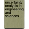 Uncertainty Analysis In Engineering And Sciences door Onbekend