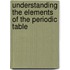 Understanding the Elements of the Periodic Table