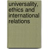 Universality, Ethics and International Relations by Veronique Pin-Fat