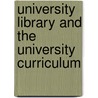 University Library and the University Curriculum by William Frederick Poole