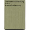 Unternehmenssicherung durch Krisenfrüherkennung door Jan Christian Rutsch