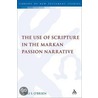 Use of Scripture in the Markan Passion Narrative door Kelli S. O'Brien