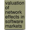 Valuation Of Network Effects In Software Markets door Andreas Kemper