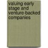 Valuing Early Stage and Venture-Backed Companies