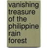 Vanishing Treasure Of The Philippine Rain Forest door Lawrence R. Heaney