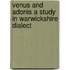Venus And Adonis A Study In Warwickshire Dialect