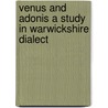 Venus And Adonis A Study In Warwickshire Dialect door morgan Appleton