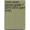 Violin Exam Pieces Grade 1 2010-2015 (Part Only) door Trinity Guildhall