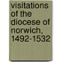Visitations Of The Diocese Of Norwich, 1492-1532