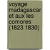 Voyage Madagascar Et Aux Les Comores (1823 1830)