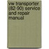 Vw Transporter (82-90) Service And Repair Manual