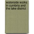 Waterside Walks In Cumbria And The Lake District