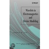Wavelets In Electromagnetics And Device Modeling by George W. Pan