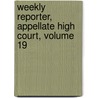 Weekly Reporter, Appellate High Court, Volume 19 door Parliament Great Britain.