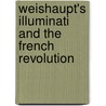 Weishaupt's Illuminati And The French Revolution door Onbekend