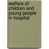 Welfare Of Children And Young People In Hospital door Deptof Health